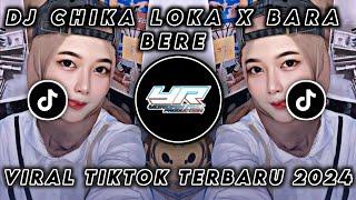 DJ CHIKA LOCA X BARA BERE FULL BASS VIRAL TIKTOK TERBARU 2024 ( Yordan Remix Scr )