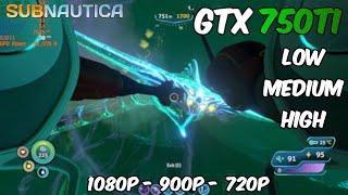 GTX 750 ti I Subnautica - All settings tested  1080p - 900p (2022)