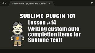 [P101-14] Customizing autocomplete with on_query_completions in Sublime
