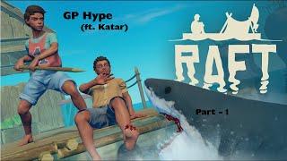 GP HyPe (Raft) FT katar Stream Part 1 - SHARK ATACK