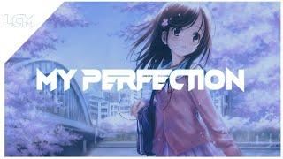 [Nightcore] Tokyo Project - My Perfection (LightCore Music)