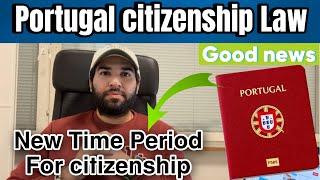 Portugal citizenship New Time Period | New Nationality Law | Portugal immigration