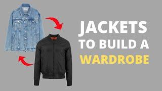 Jackets to build a wardrobe