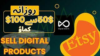 Earn Daily 50$ to 100$ without Investment from Digital Products | Sell Etsy Digital Products 2024