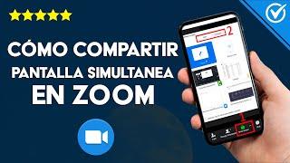 Compartir Pantalla Individual o Simultánea en Zoom - Anfitrión y Participantes