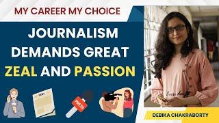 535. Journalism Demands Great Passion & Zeal I My Career My Choice I Career in Mass Communication