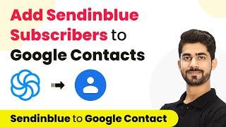 How to Add Sendinblue Subscribers to Google Contacts - Sendinblue Google Contact Integration