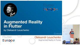 Augmented Reality in Flutter - Oleksandr Leuschenko | Flutter Europe