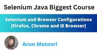 Selenium and Browser Configurations (Firefox, Chrome and IE Browsers)
