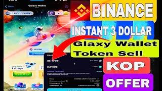 INSTANT 3+ DOLLAR BNB | Galaxy Wallet | Galaxy wallet Mining | Binance Offer