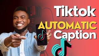 How to Use Auto Captions on TikTok (Turn On Subtitle Videos Feature)