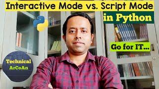 Interactive Mode vs. Script Mode in Python | Python Tutorial | Interactive Mode | Script Mode
