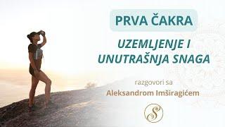 Prva čakra: uzemljenje i unutrašnja snaga / Aleksandar Imširagić