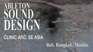 ableton sound design | CLINIC ARC: SE ASIA