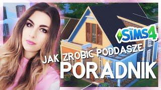 JAK ROBIĆ PODDASZE W THE SIMS 4 - PORADNIK, moje dwa sposoby