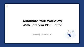 Automate Your Workflow With Jotform PDF Editor