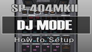 【SP-404MKII】DJ MODE【How to Setup】
