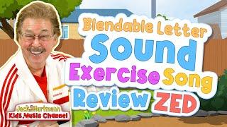 Review | The Blendable Letter Sound Exercise Song! | Zed Version | Jack Hartmann