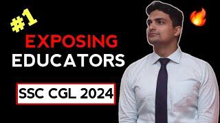 #1 Exposing Educators  | SSC CGL 2024