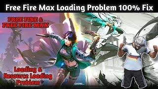 Free Fire & Free Fire Max Loading & Resource Loading Problem 100% Solution || After Apdate
