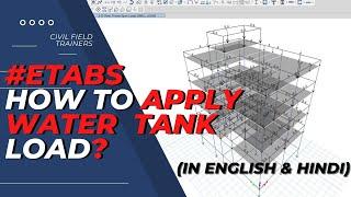 Etabs 2019 l How to apply WATER TANK LOAD on Slabs? G+3 RCC Building