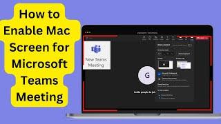 How to enable screen sharing  in Mac for Teams Meetings 2022