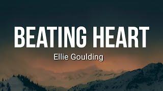 Ellie Goulding - Beating Heart (Official (lyrics)