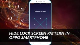 Hide Lockscreen Pattern in OPPO Smartphone