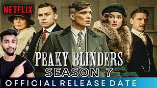 Peaky Blinders Season 7 Release Date | Peaky Blinders Season 7 Trailer Release Date | #netflix |