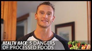 Health Hack: 5 Dangers of Processed Foods- Thomas DeLauer