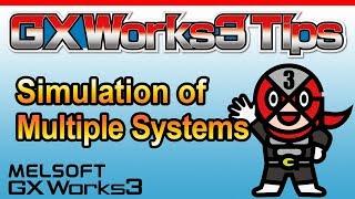 【GX Works3】 Simulation of Multiple Systems