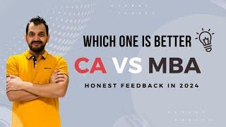 CA Vs MBA | What is a better career option in 2024 | Honest truth