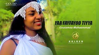 Guutamaa Mahaammad - Yaa Fayfayoo Tiyya - Ethiopian Oromo Music 2020 [Official Video]