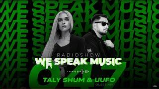 WE SPEAK MUSIC 047 by TALY SHUM I guest mix UUFO | melodic techno | indie dance