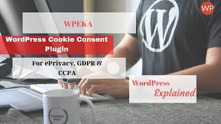 WPeka WordPress Cookie Consent Plugin for ePrivacy, GDPR & CCPA