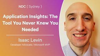 Application Insights: The Tool You Never Knew You Needed - Isaac Levin - NDC Sydney 2024