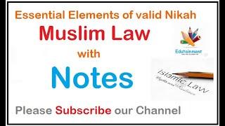 Essential elements of valid Nikah in Muslim Marriage in hindi with notes