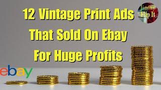 12 Vintage Print Ad Sales For Huge Profit On eBay