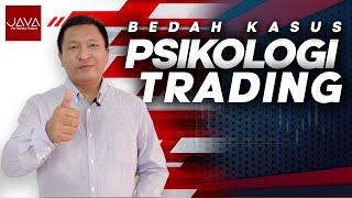 Bedah Kasus Psikologi Trading