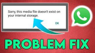 Sorry this media file doesn't exist on your internal storage