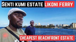 Beachfront Estate to Live on a Budget in Likoni Mombasa|| Senti Kumi Estate