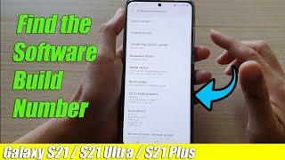 Galaxy S21/Ultra/Plus: How to Find the Software Build Number