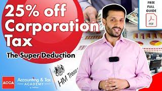 The Super Deduction | 25% Lower Corporation Tax