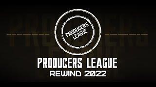 Producers League Rewind 2022: Lo mejor del 2022 / The Best of 2022