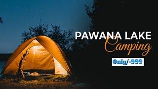 PAWNA LAKE CAMPING IN BUDGET | Best Campsite at Pawna Lake | Only Rs/-999 #pawanalake #2023  #pune