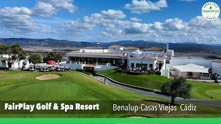 Visit to Fairplay Golf & Spa Resort Cadiz