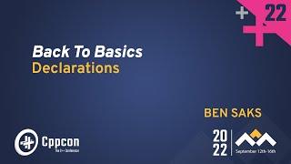 Back to Basics: Declarations in C++ - Ben Saks - CppCon 2022