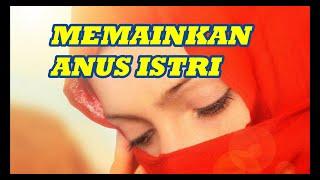 MEMAINKAN ANUS ISTRI - TANPA PENETRASI