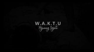 W.A.K.T.U - PEJUANG SEJATI ( Official Music Video )