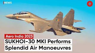 Watch: SUKHOI-30 MKI Performs Splendid Air Manoeuvres At Aero India 2023